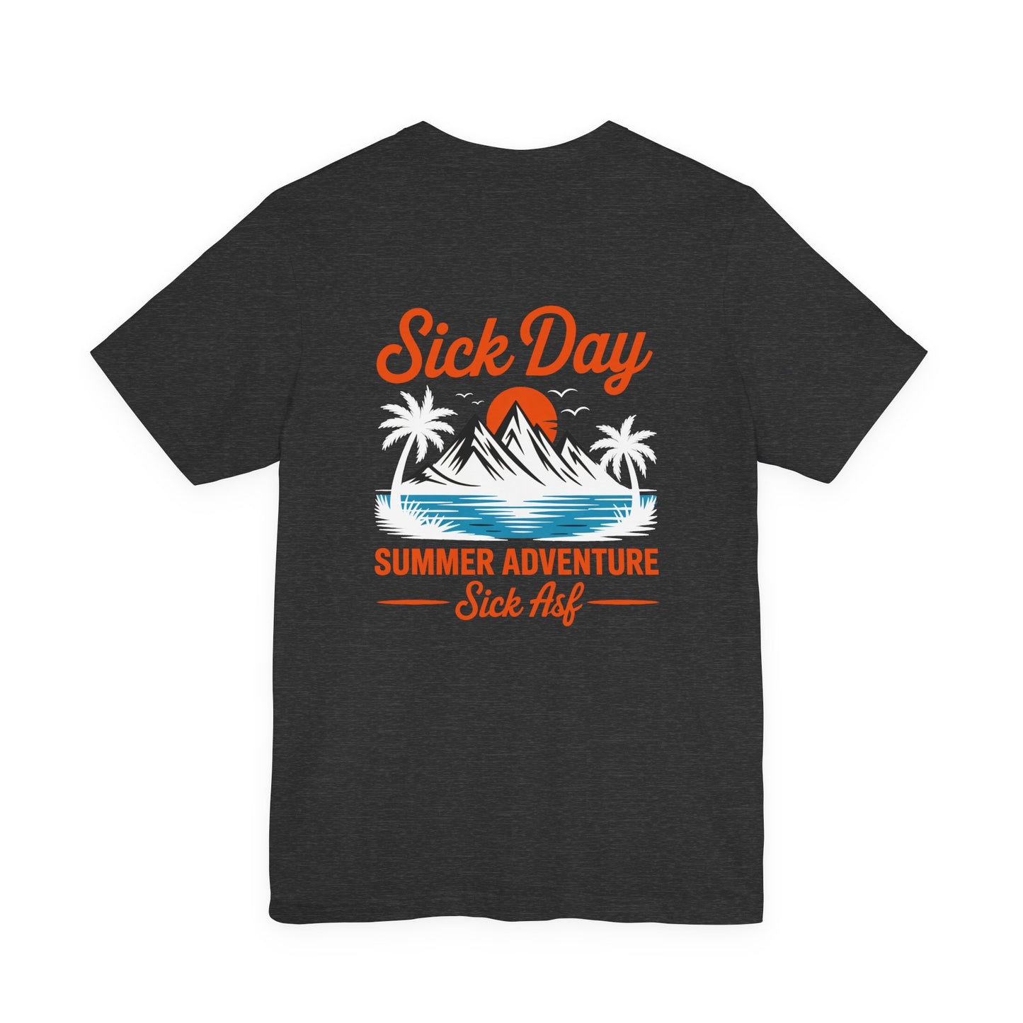 Sick Day Summer Adventure Tee