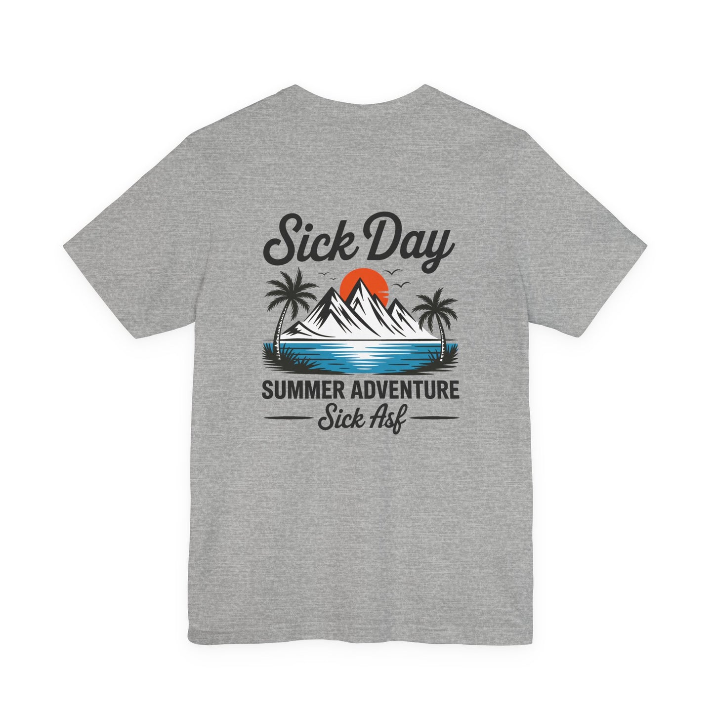Sick Day Summer Adventure Tee