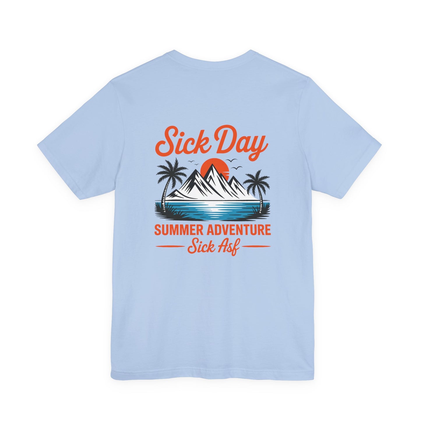 Sick Day Summer Adventure Tee
