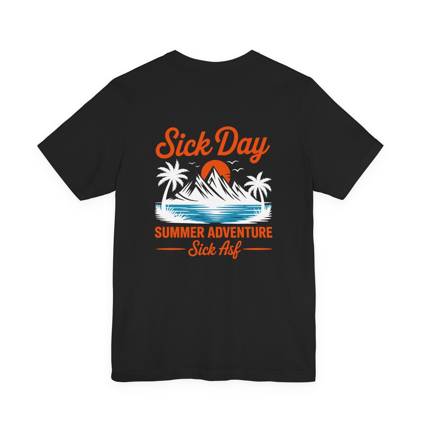 Sick Day Summer Adventure Tee