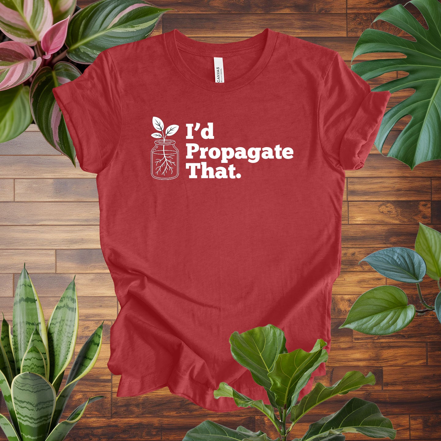 I'd Propagate That Tee