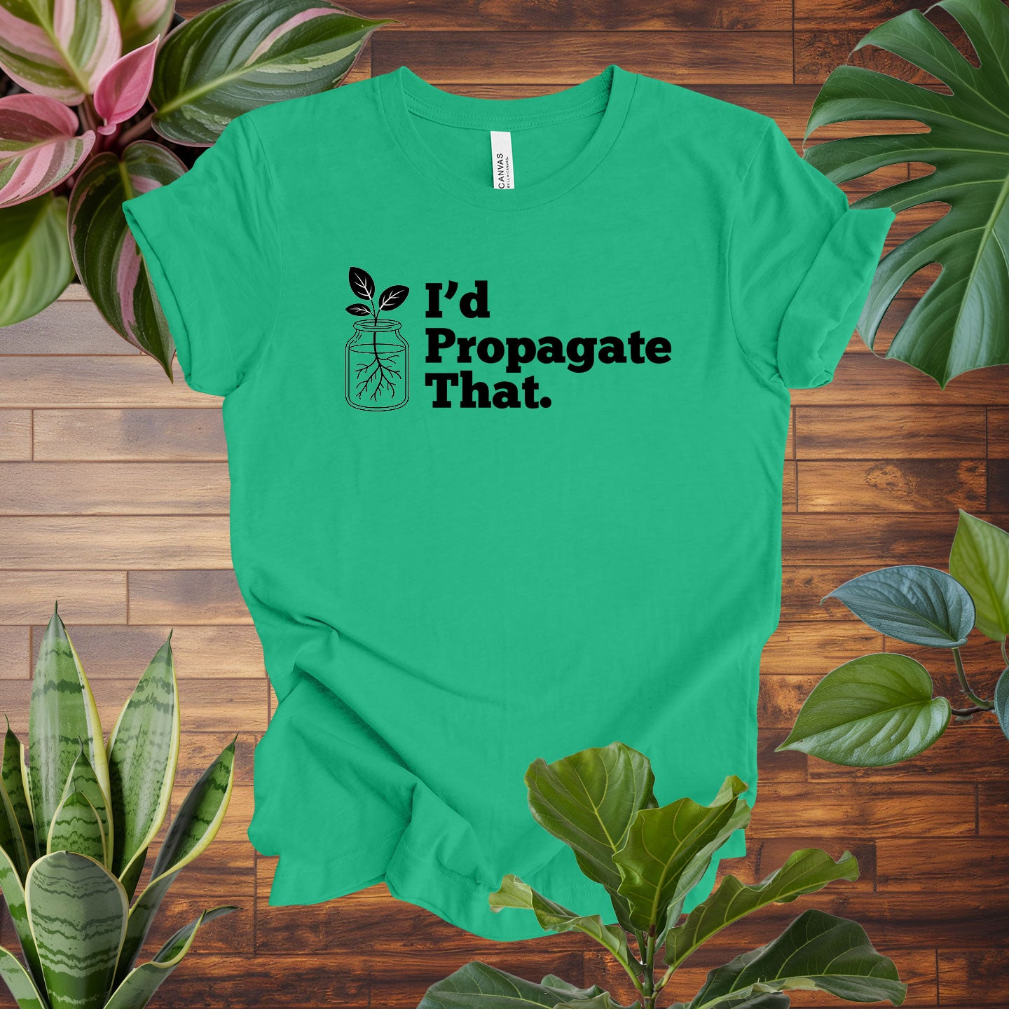 I'd Propagate That Tee