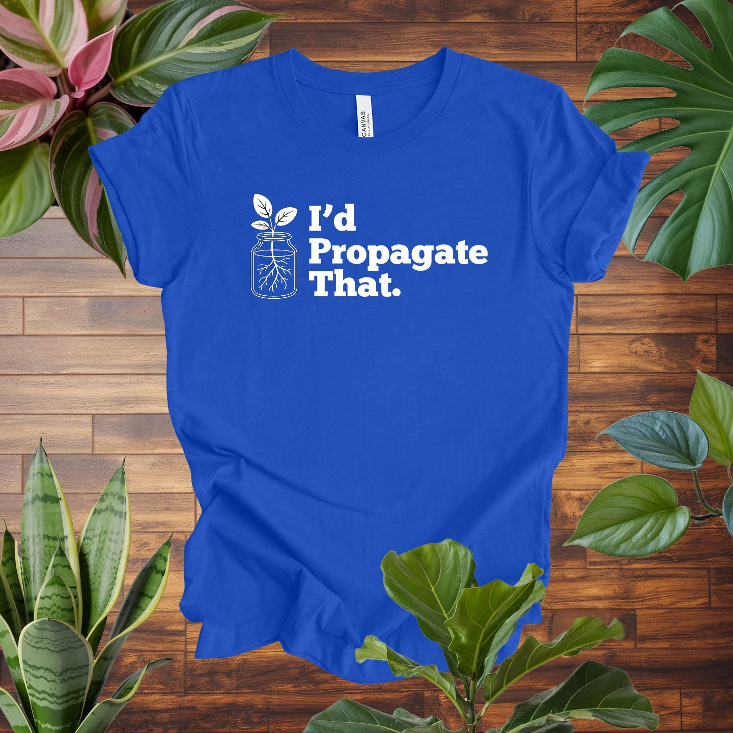 I'd Propagate That Tee