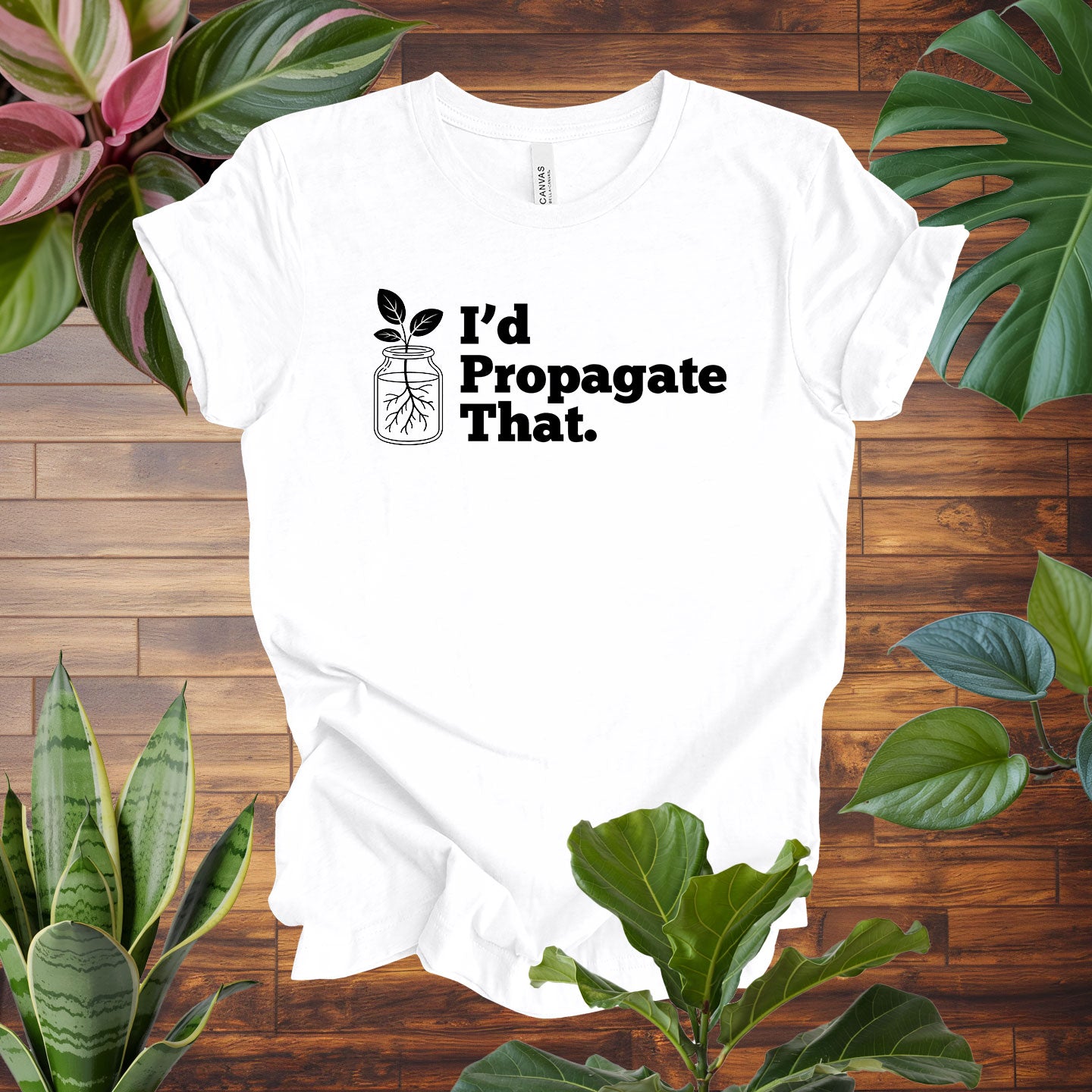 I'd Propagate That Tee